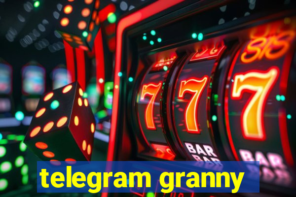 telegram granny